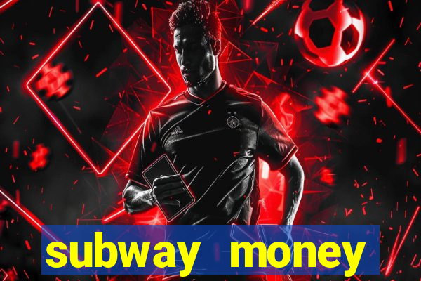 subway money deposito 1 real